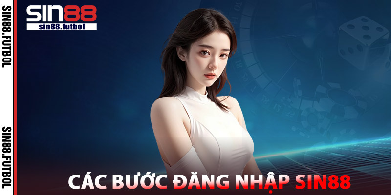 Các Bước Đăng Nhập SIN88