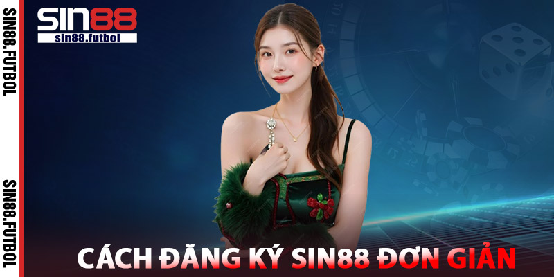 Cách Đăng Ký SIN88 Đơn Giản