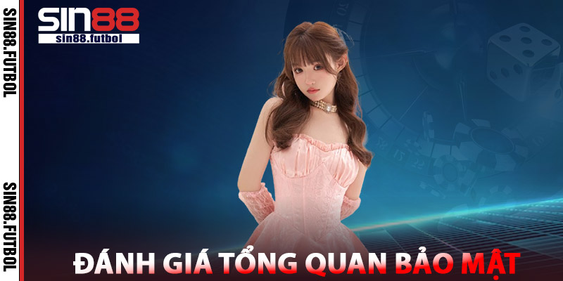 Đánh Giá Tổng Quan Bảo Mật SIN88