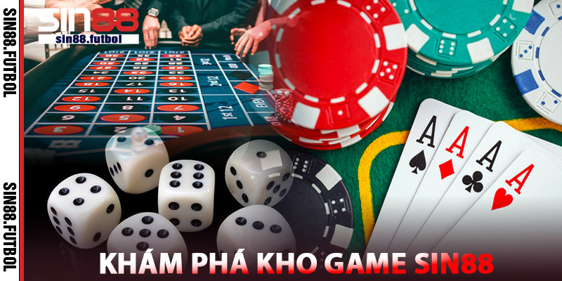 Khám Phá Kho Game SIN88