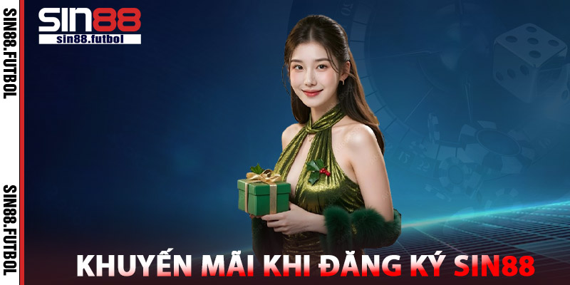 Khuyến Mãi Khi Đăng Ký SIN88